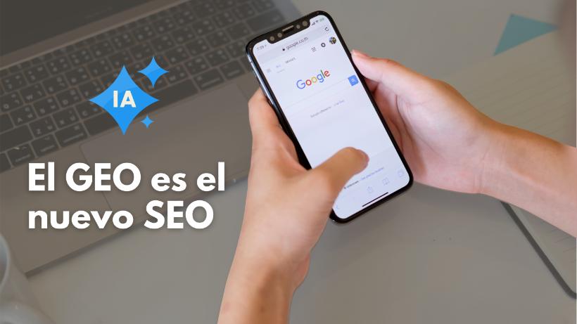 El GEO es el nuevo SEO: guía 2026 de SEO para IA
